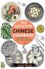 The The Authentic Chinese Cookbook : 70 Easy, Delicious & Traditional Recipes A Friendly Guide for Homemade Dumplings, Stir-Fries, Soups, and More. Book