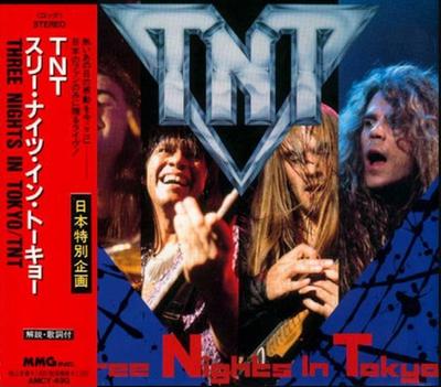 CD TNT  Three Nights In Tokyo AMCY490 MMG INC 1992 Japan Metal Used