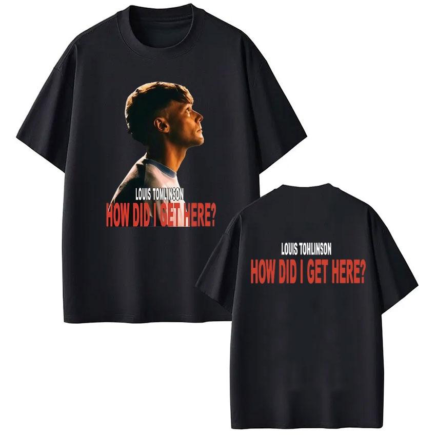 Singer Louis Tomlinson How Did I Get Here Tour 2026 Print Tees Men Women Hiphop Tshirt Casual pure Cotton Tshirs Streetwear