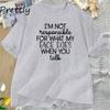 Im Not Responsible TShirt Women Funny T Shirt Summer Cotton Short Sleeve Womens Tee Shirt Harajuku Loose Tops T Shirts