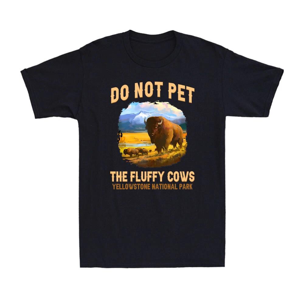 Men s and Women s T-shirts Do Not Pet The Fluffy Cows Yellowstone National Park Vintage M