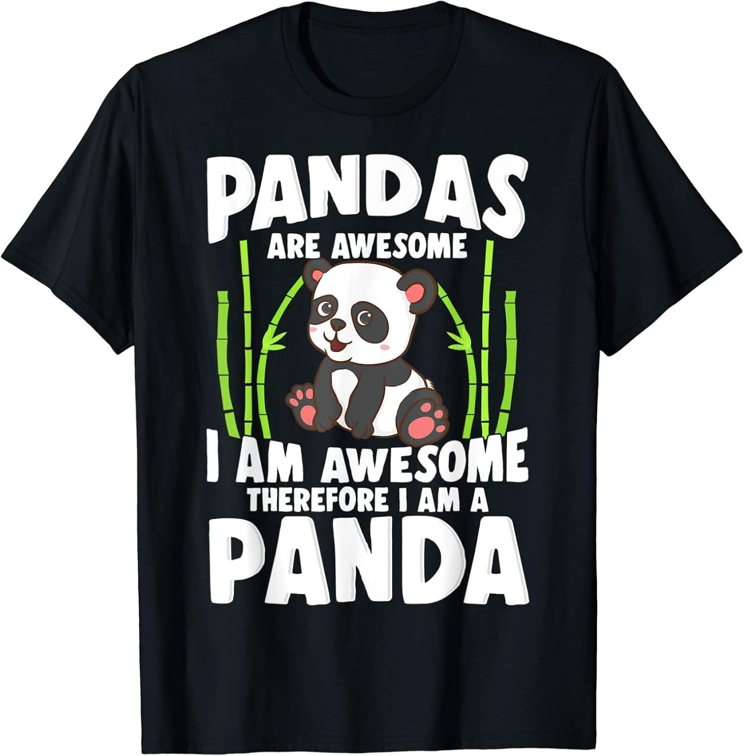 Limited Cute Panda, Pandas are Awesome Panda Bear Men T Shirt S