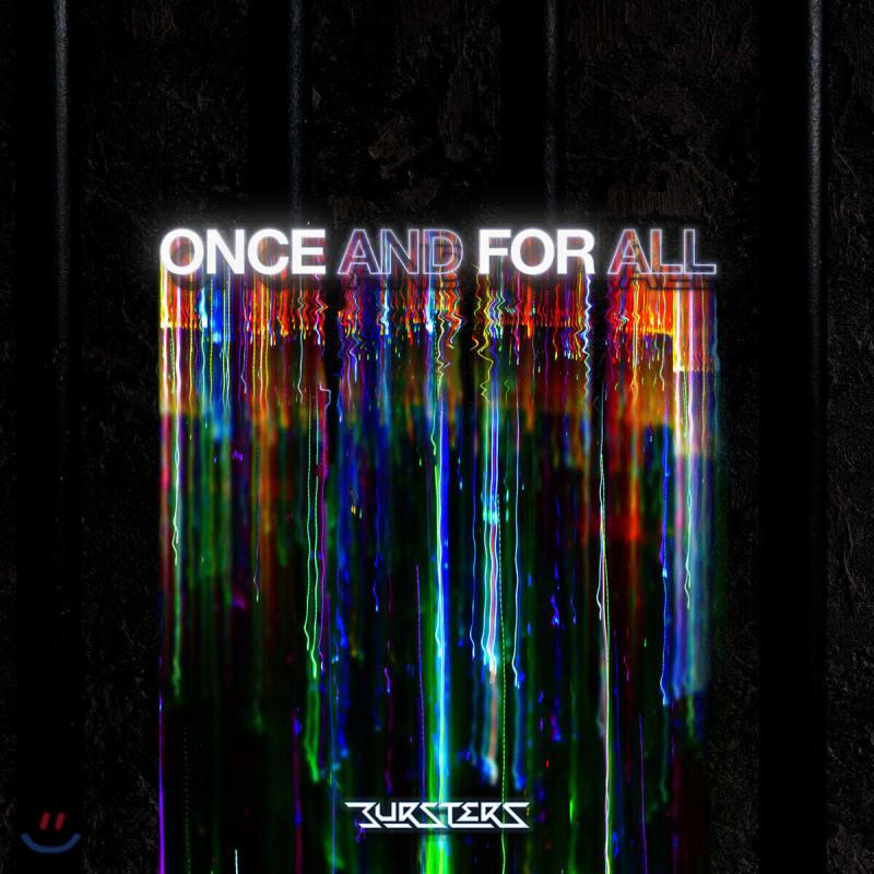 

BURSTERS 2nd Album - Once and for All