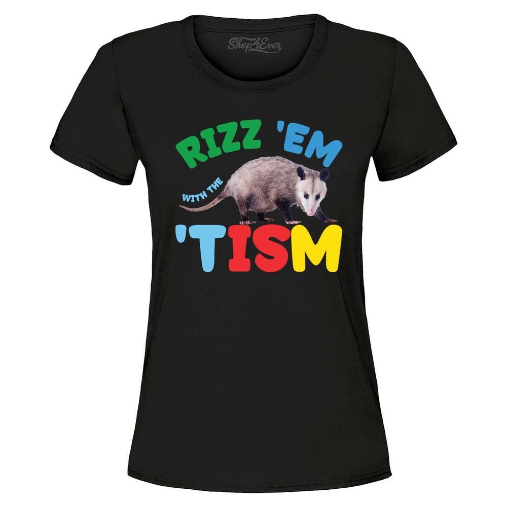 

Rizz Em with The Tism Neurodivergent Spectrum Women s T-Shirt Autism Shirt L