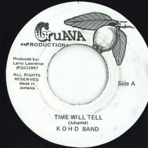 

7inch Record KOHD BAND - Time Will Tell / Version none Guava Productio 1997 Jamaica Reggae, Ska & Dub