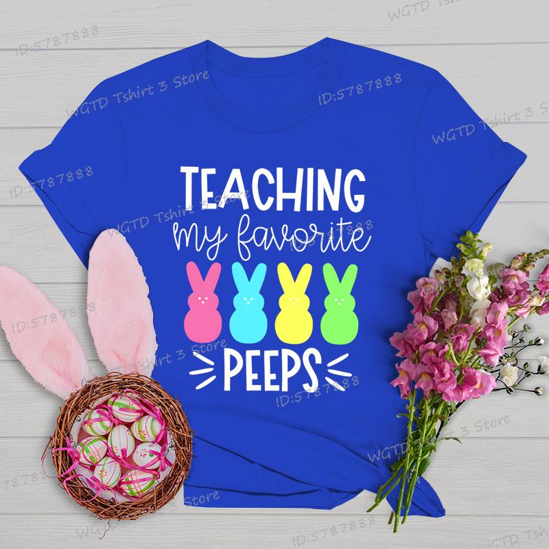 Teaching My Favorite Peeps Shirt Women Easter Bunny Teacher Cute Short Sleeve Tshirt Happy Easter Teacher Matching Tops Tees