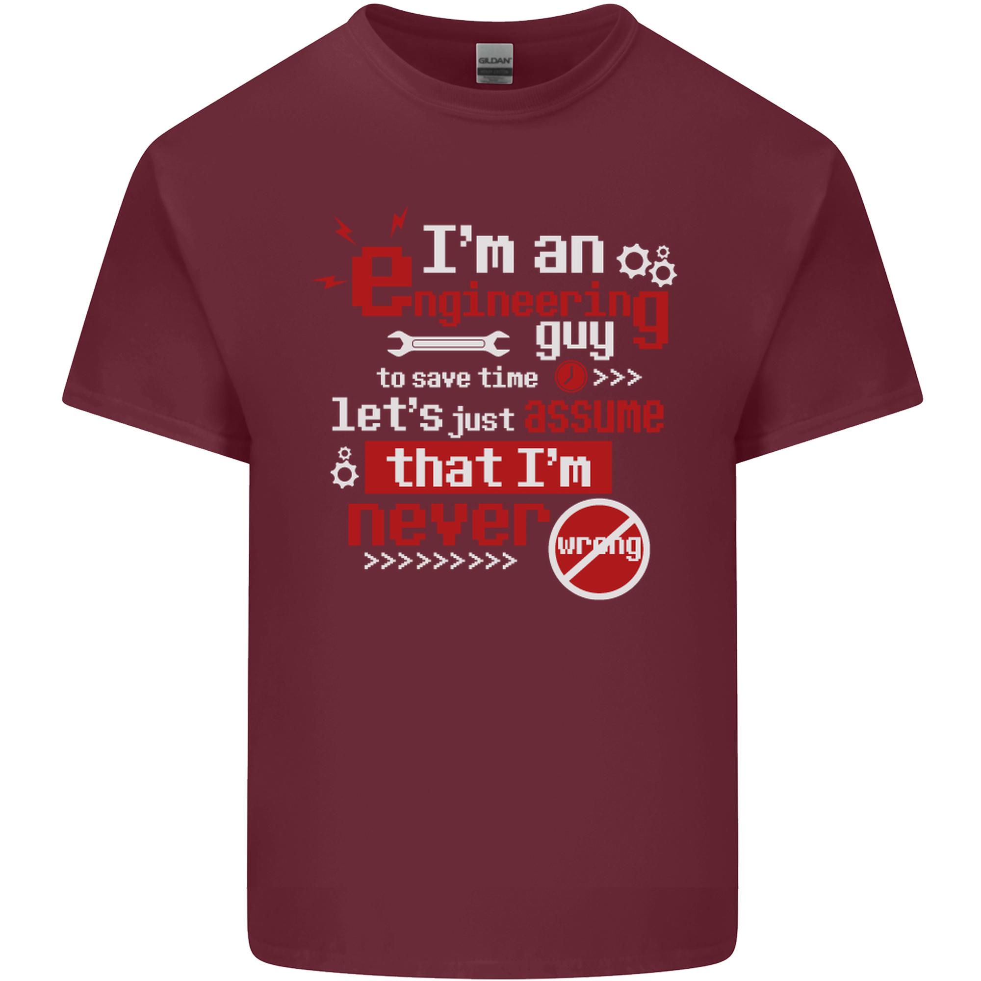 Im an Engineer Guy Thats Never Wrong Unisexs Light Cotton TShirt S