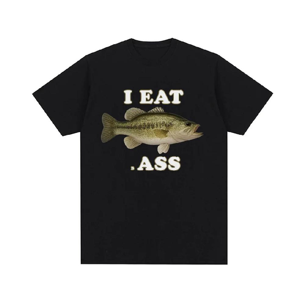 

I Eat Bass Funny Meme Fish T Shirts Men Women Clothing Casual Cotton T-shirt Fashion Short Sleeve Oversized Summer Streetwear XXXXXL чорний