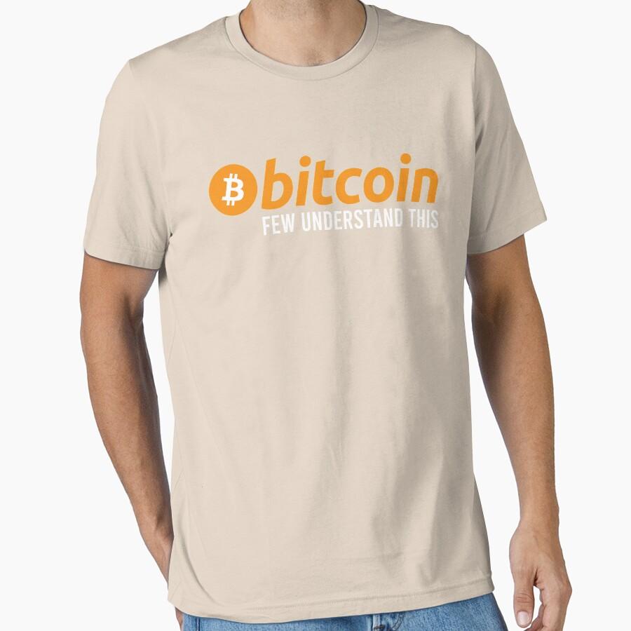 Bitcoin Few Understand This Crypto Cryptocurrency 100% Cotton Printed T Shirt for Men Large Size Adult Tops S-6XL