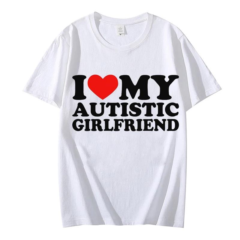 I Love My Autistic Boyfriend/Girlfriend Printed T-shirts for Men Women Couple Matching Clothes I Heart My Autistic BF/GF Tshirts