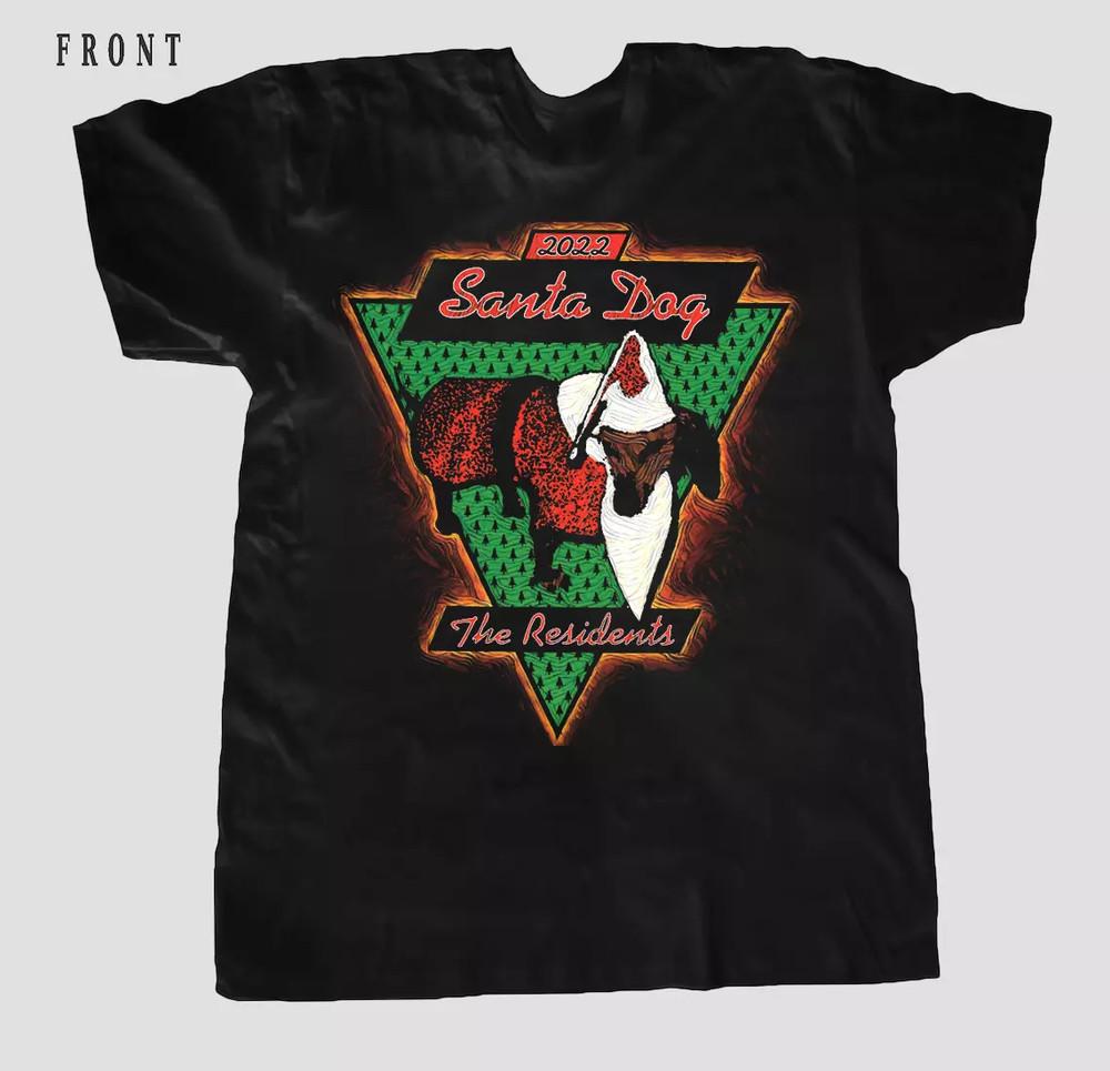 

The Residents – Santa Dog 2022 Band T Shirt Full Size S-5XL Unisex T-Shirt S