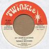 7inch Record TWINKLE BROTHERS  My Heart Is Aching NG162 Twinkle Music 2000 UK Reggae Ska  Dub Used