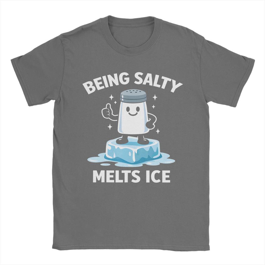 Being Salty Melts Ice T Shirt Men 100 Cotton Amazing TShirts Round Neck  Tee Shirt Short Sleeve Clothing Printed