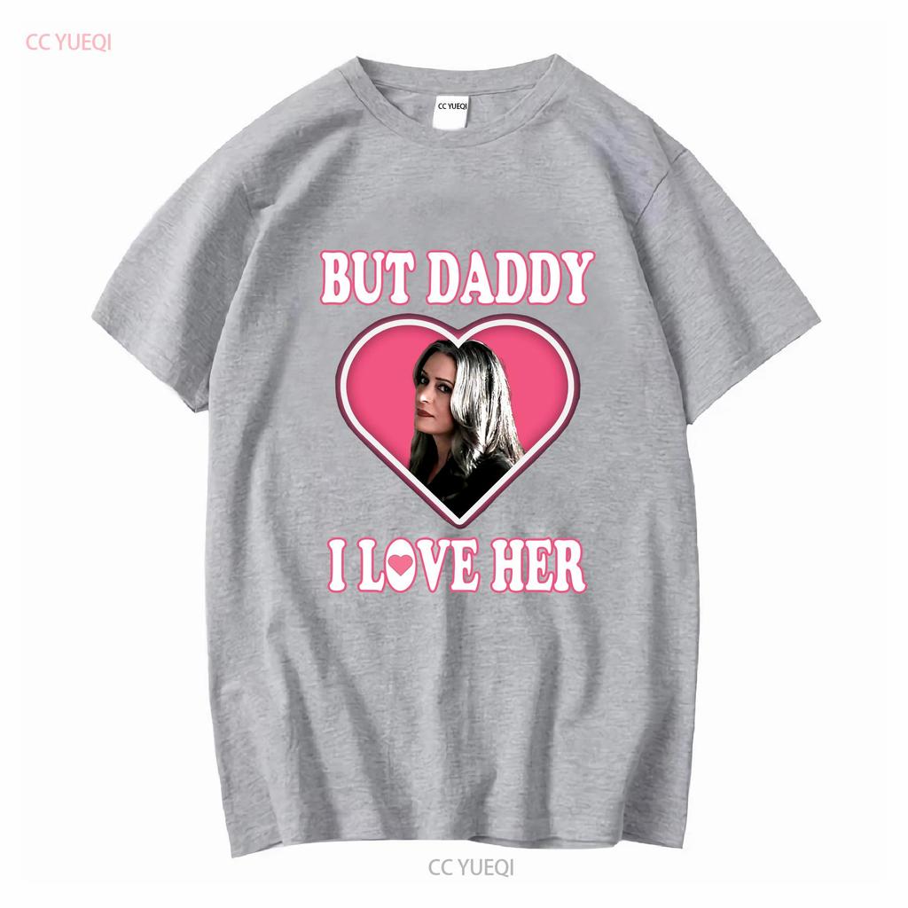 Emily Prentiss But Daddy I Love Her T Shirt Design Criminal Minds Fan Paget Brewster Long or Short Sleeves Vintage Washed