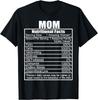 Funny Mothers Day Nutrition Facts Mom Nutritional Facts Gift Unisex T-Shirt