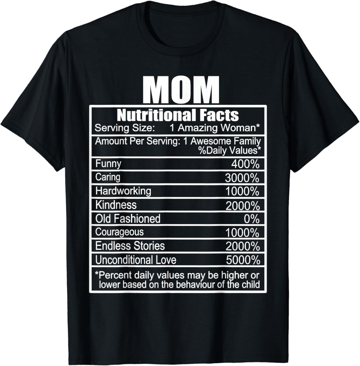 Funny Mothers Day Nutrition Facts Mom Nutritional Facts Gift Unisex T-Shirt S разноцветный