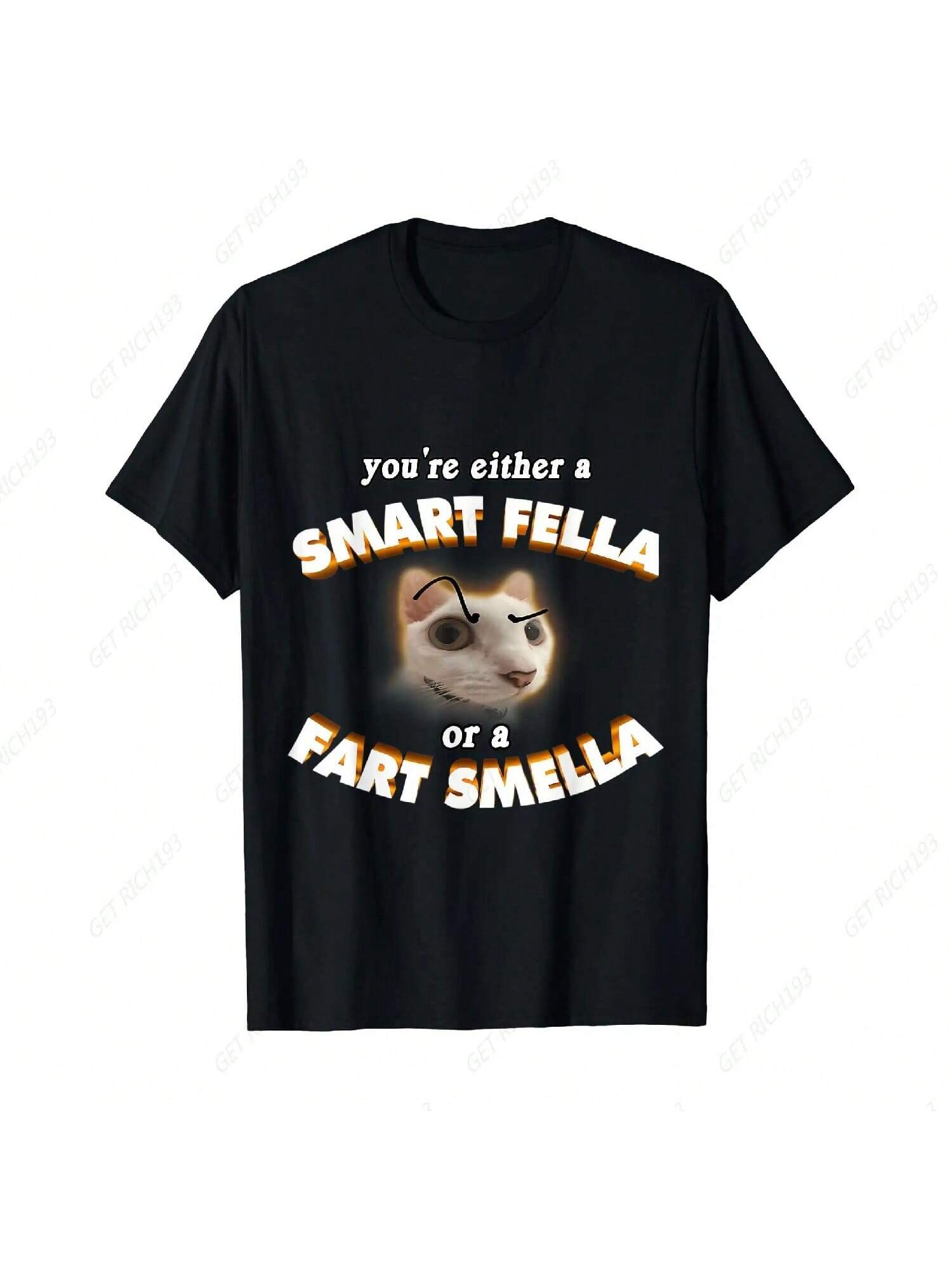 Funny Meme T-Shirt You Re Either A Smart Fella Or A Fart Smella Tee Unisex S разноцветный