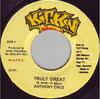7inch Record ANTHONY CRUZ  Truly Great NONE Kickin Producti 2002 Jamaica Reggae Ska  Dub Used