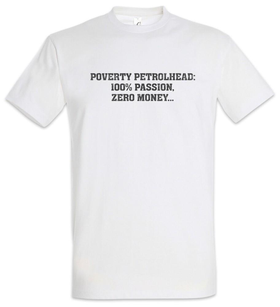 

Poverty Petrolhead Mens T-Shirt Race Racing Car Auto Driver Racer Biker Petrol XL