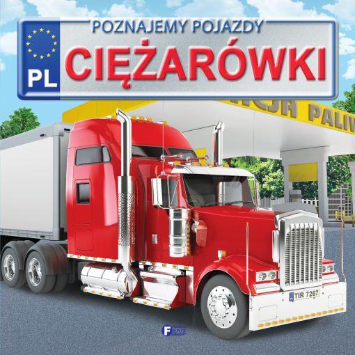 Poznajemy Pojazdy Ciężarówki Tir Książka Dla Dzieci Twarda Oprawa