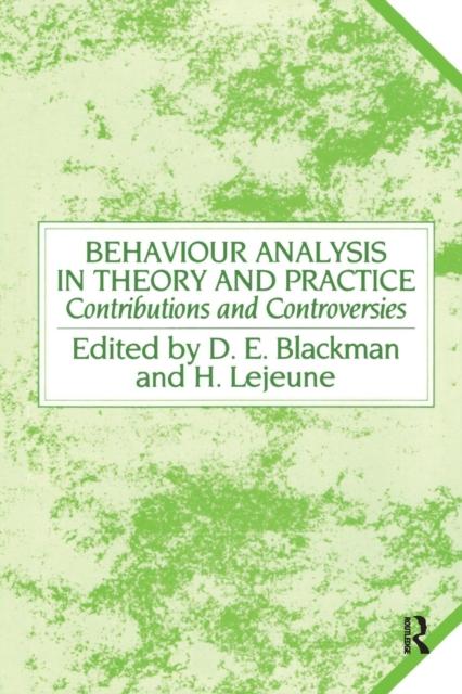 The Behaviour Analysis In Theory and Practice : Contributions and Controversies Book