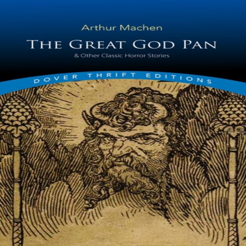 The Great God Pan Amp Other Classic Horror Stories by Arthur... 9780486821962