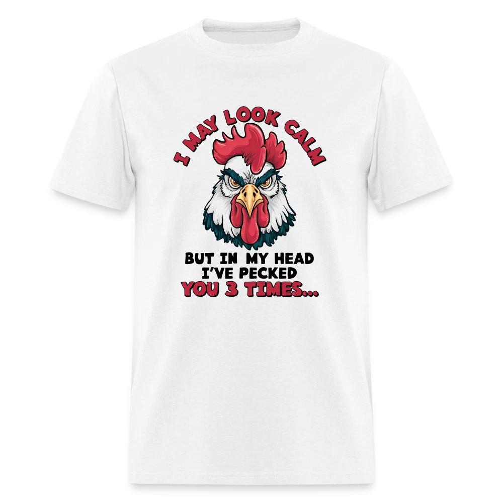 

In My Head I Pecked You Three Times T-Shirt (Funny Chicken Tee) 4XL