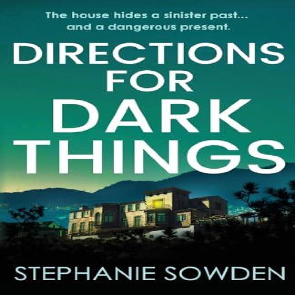 Directions for Dark Things by Stephanie Sowden Paperback Book 9781800327719