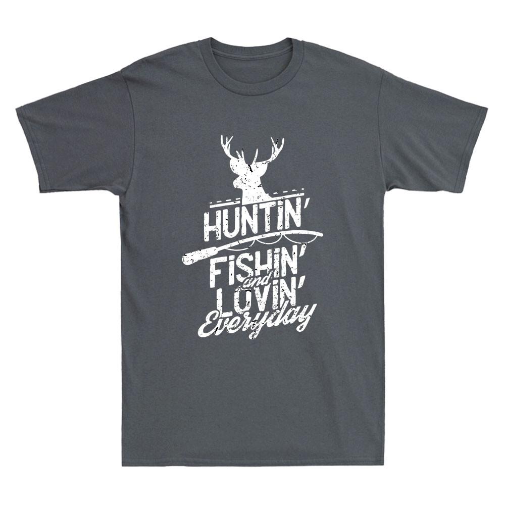 Hunting Fishing and Loving Everyday Sport Funny Saying Vintage Men T-shirt Tee S