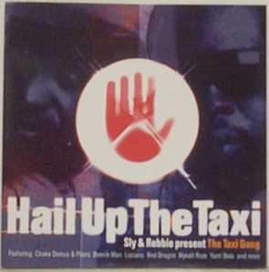CD SLY & ROBBIE PRESENT THE TAXI GANG - Hail Up The Taxi IJCD3002 Island Records, 1995 UK Reggae, Ska & Dub Used