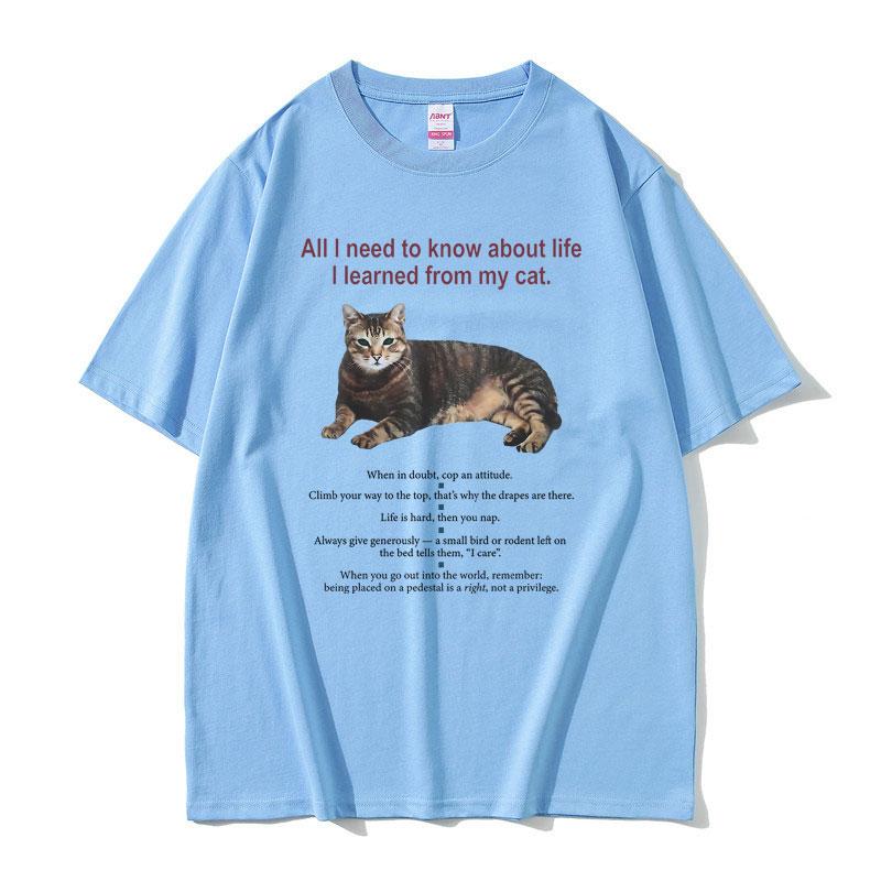 All I Need To Know about Life I Learned From My Cat Graphic Tshirt Unisex Women Cotton Oversized Tshirt Unisex Kawaii Cute T Shirt