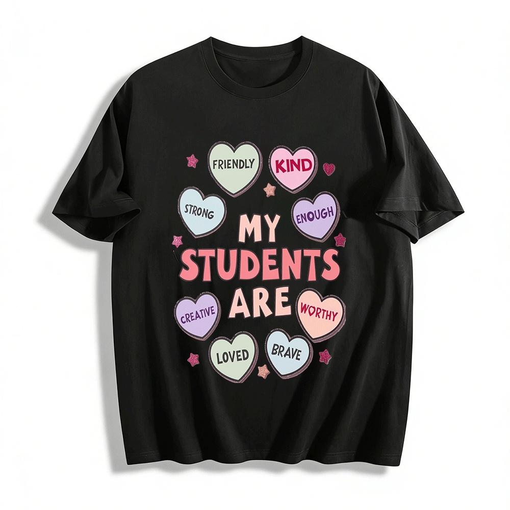 My Students Are Friendly Kind Strong Enough Teacher Apparel Pure cotton T-shirt XXS