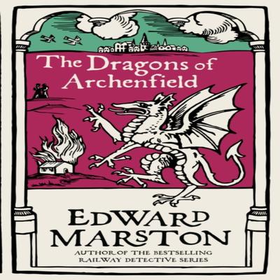 The Dragons of Archenfield by Edward Marston Paperback Book 9780749025748