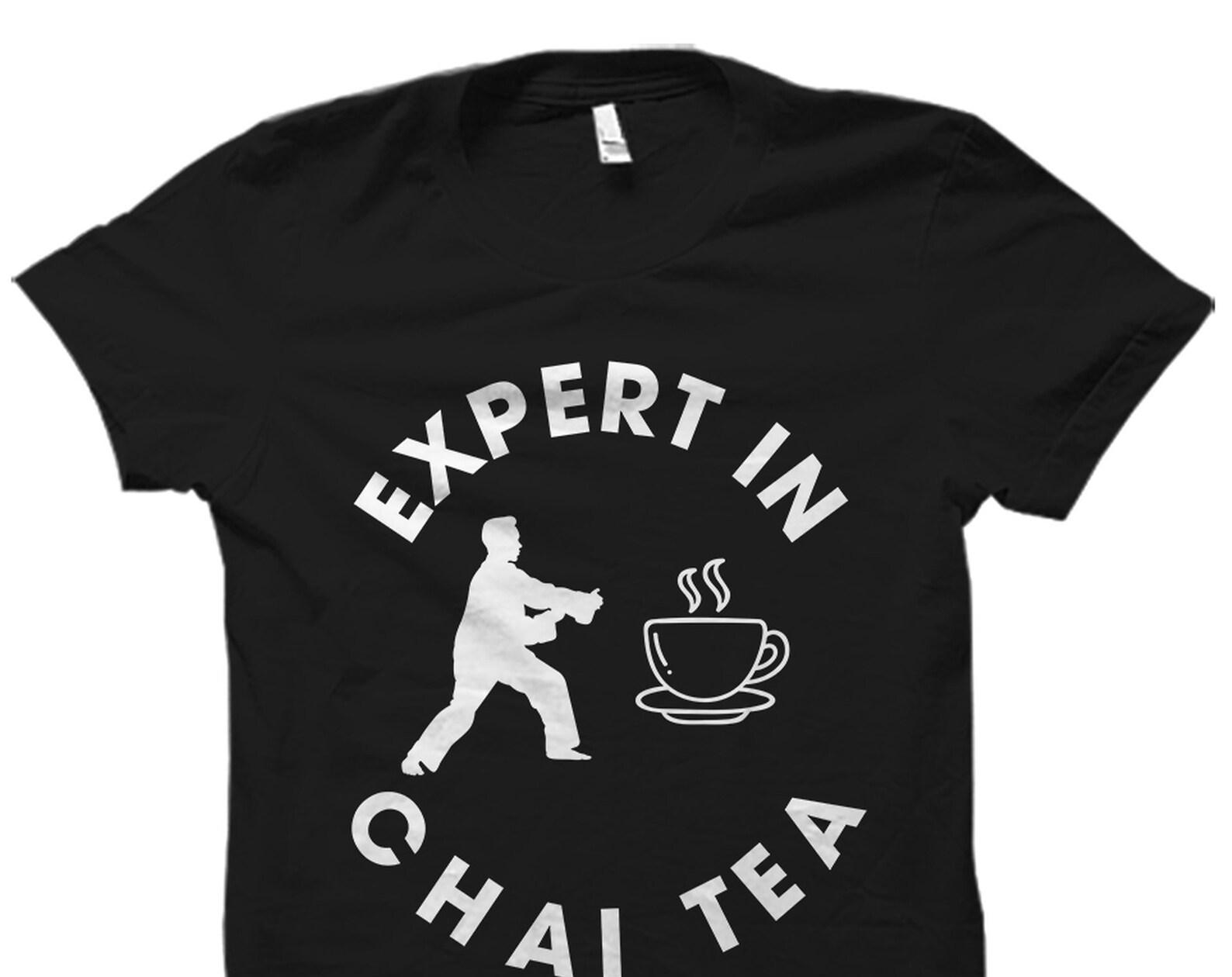 Funny Chai Tea Shirt. Funny Chai Tea Gift. Chai Tea T-Shirt. Chai Tea Apparel. Chai Tea Clothing #OS3868 S
