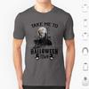 Take Me To Halloweentown T Shirt Men Women Kids 6xl Halloweentown Halloweentown University Halloween Halloweentown And Chill