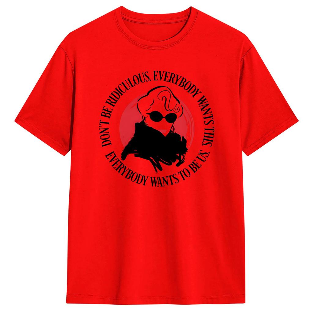Film 2026 Unisexs T Shirts Everybody Want To Be Us Novelty Tees Short Sleeve Round Collar Tshirts 100 Cotton Gift Idea Tops