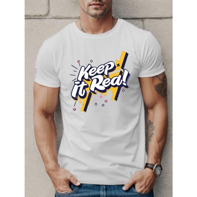 European Size KEEP IT REAL Print T Shirt, Tees For Men, Casual Short Sleeve T-shirt For Summer
