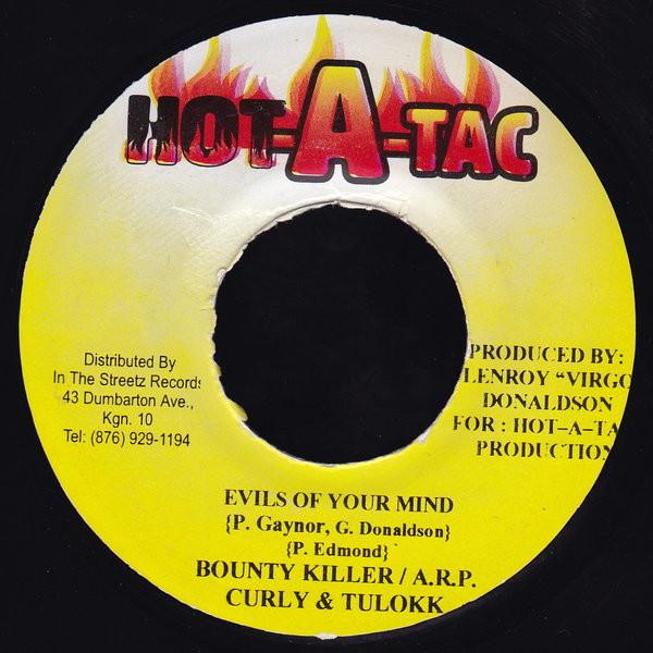 7inch Record BOUNTY KILLER, A.R.P., CURLY LOX &  - Evils Of Your Mind NONE Hot-A-Tac 2001 Jamaica Reggae, Ska & Dub Used