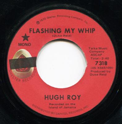 Disque 7 pouces HUGH ROY THE CLASSICS Flashing My Whip Mr. Fire Coal Ma 7318 Shelter Records UK Reggae Ska Dub Occasion