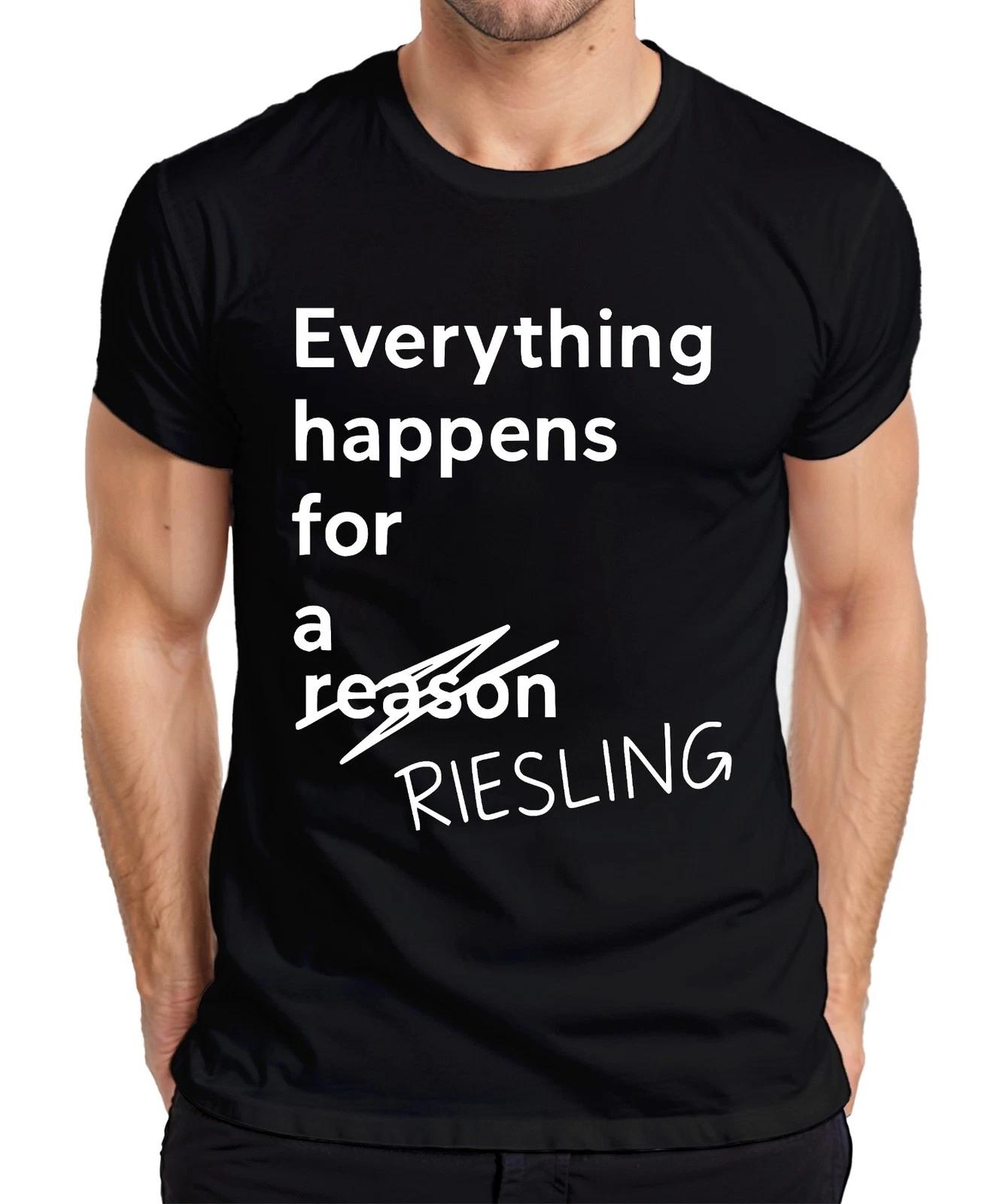 Everything happens for a Riesling lustig Weinliebhaber Geschenk Herren T-Shirt L