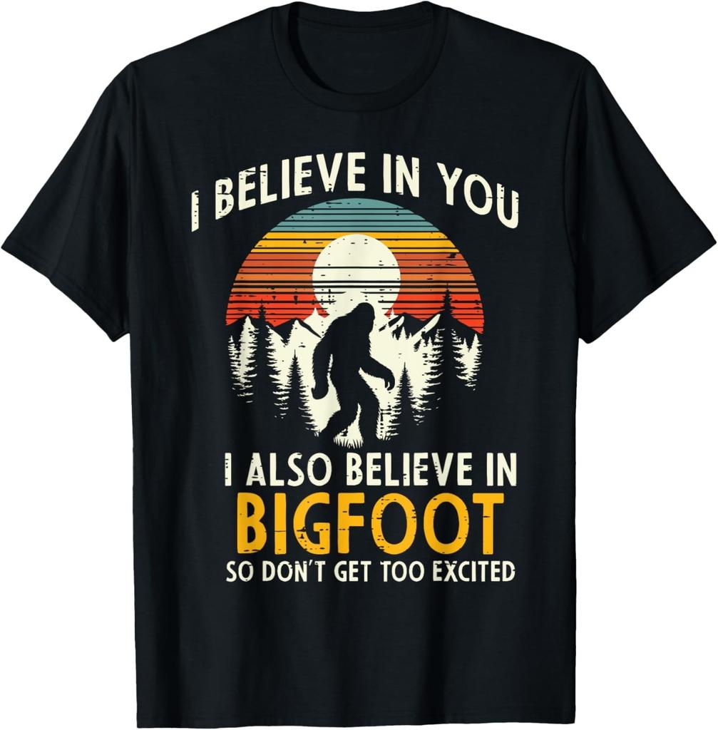 I Believe In You Also Bigfoot Retro Sasquatch Men Women Unisex T-Shirt Mens Womens Tees Top
