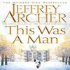 This Was a Man by Jeffrey Archer Paperback Book 9781447252252