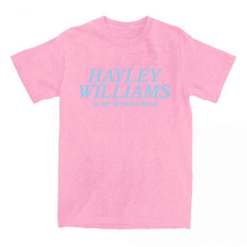 My Favorite Band Tee HAYLEY WILLIAMS Fashion Loose T-shirt Short Sleeve Cotton Tshirts Unisex Streetwear Print Clothing