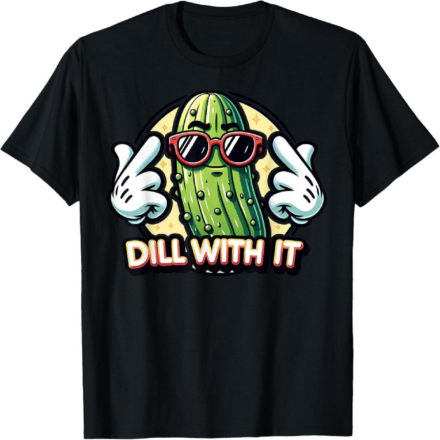Dill With It Funny Pickle Vegetable Pun T-Shirt S