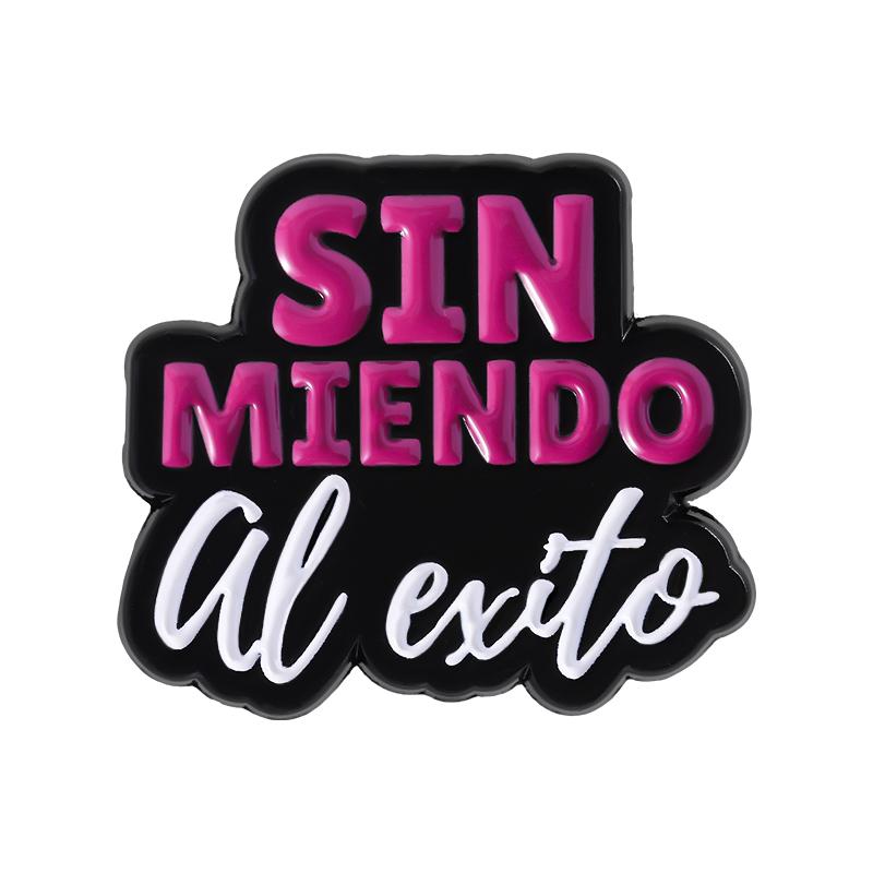 Funny Spanish Quote Enamel Pins SIN Miedo Antes Muerta Que Sencilla Estar Soltera Brooches Lapel Badge Jewelry Gifts For Friends