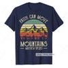 Faith Can Move Mountains T-Shirt Christian Camping Hiking Bible Matthew 17:20