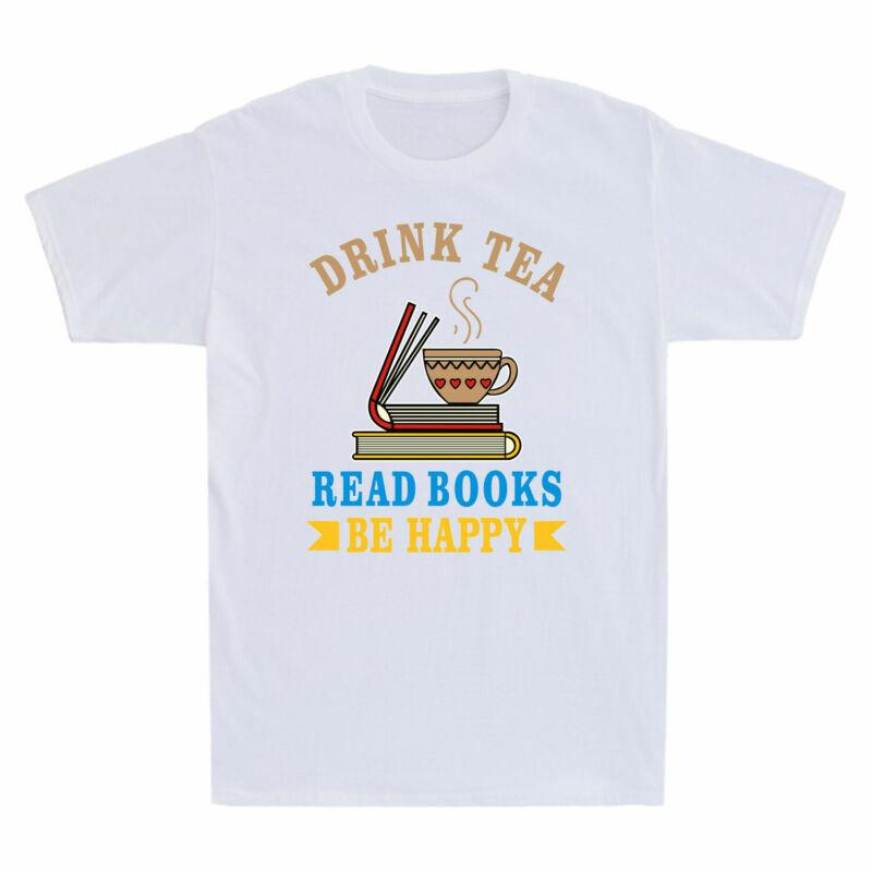 Reader Be Cotton Happy Tshirt Bookworm Read Drink Unisexs Funny Tea Gift Books