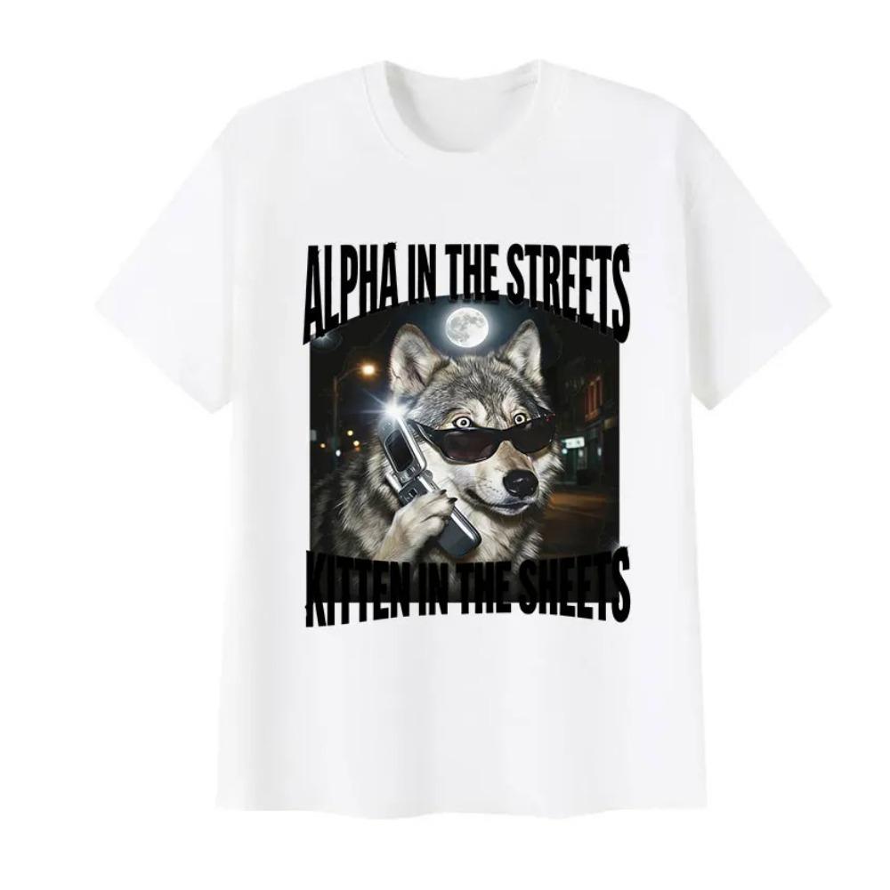 Alpha in The Streets Kitten in The Sheets Wolf Funny Meme T Shirts Men's Vintage Fashion Cotton Short Sleeve T-shirt