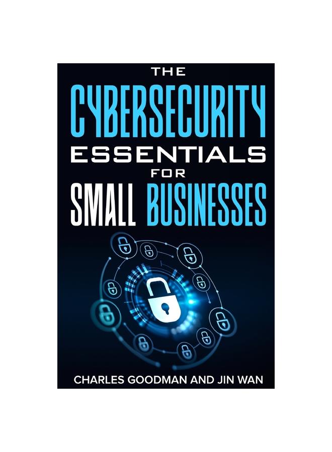 Kniha The Cybersecurity Essentials for Small Businesses, 2024 Edition
