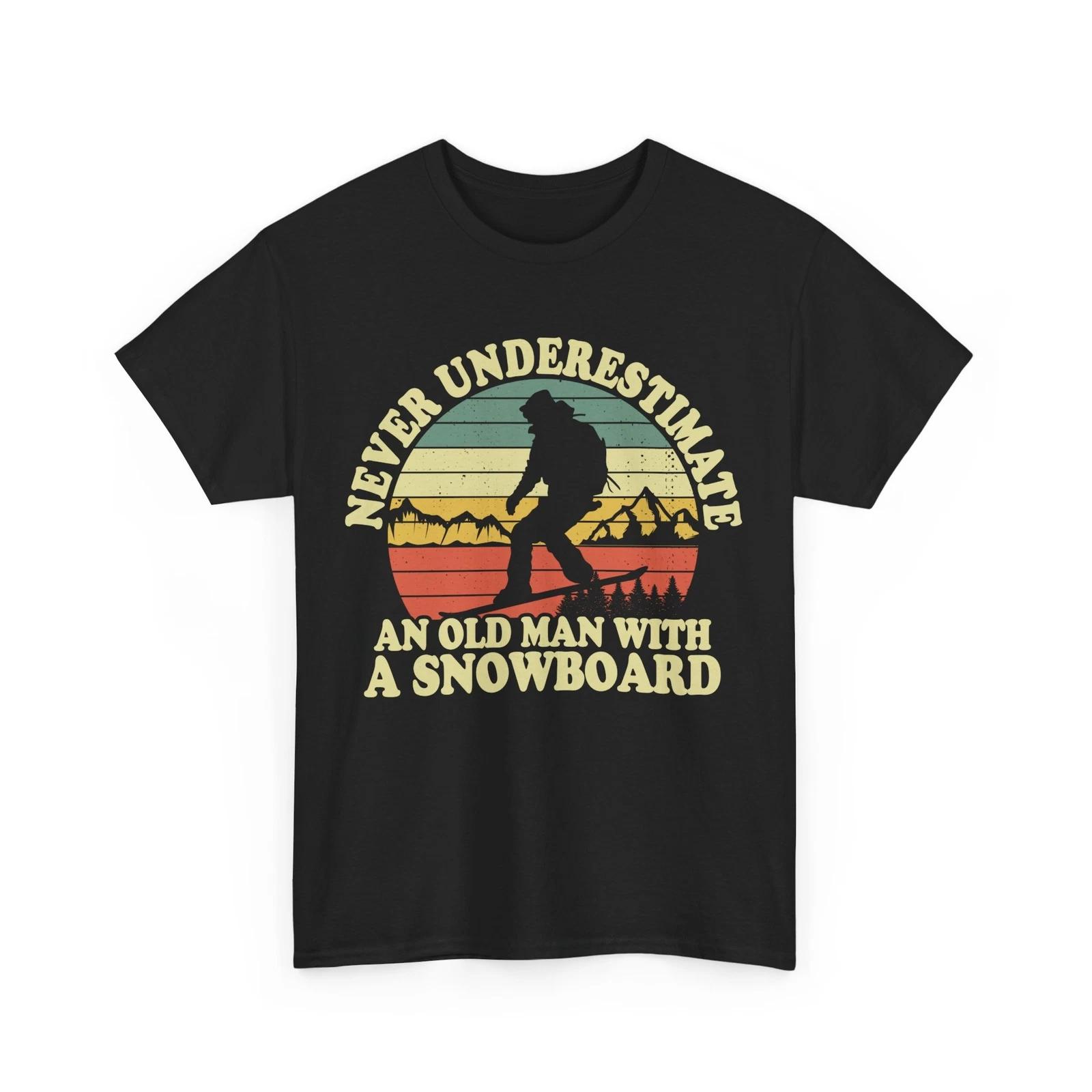 Snowboarding Shirt, Never Underestimate An Old Man With A Snowboard Shirt 4XL